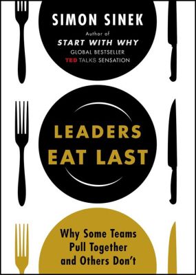  Leaders Eat Last: Why Some Teams Pull Together and Others Don't -  Joka johtaja joutuu testaamaan ominaisuuksiaan!